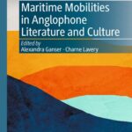 خرید و دانلود نسخه کامل کتاب Maritime Mobilities in Anglophone Literature and Culture