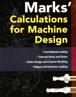 خرید و دانلود نسخه کامل کتاب Mark’s Calculations For Machine Design