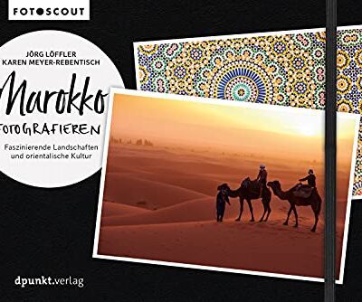 خرید و دانلود نسخه کامل کتاب Marokko fotografieren: Faszinierende Landschaften und orientalische Kultur (Fotoscout)