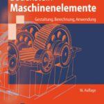 خرید و دانلود نسخه کامل کتاب Maschinenelemente: Gestaltung, Berechnung, Anwendung