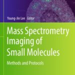 خرید و دانلود نسخه کامل کتاب Mass Spectrometry Imaging of Small Molecules: Methods and Protocols