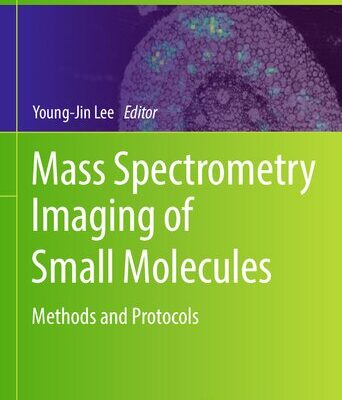 خرید و دانلود نسخه کامل کتاب Mass Spectrometry Imaging of Small Molecules: Methods and Protocols