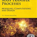 خرید و دانلود نسخه کامل کتاب Mass Transfer Processes: Modeling, Computations, and Design