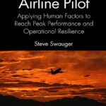 خرید و دانلود نسخه کامل کتاب Master Airline Pilot: Applying Human Factors to Reach Peak Performance and Operational Resilience
