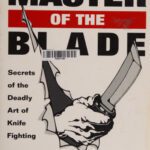 خرید و دانلود نسخه کامل کتاب Master of the Blade: Secrets of the Deadly Art of Knife Fighting