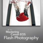 خرید و دانلود نسخه کامل کتاب Mastering Canon EOS Flash Photography