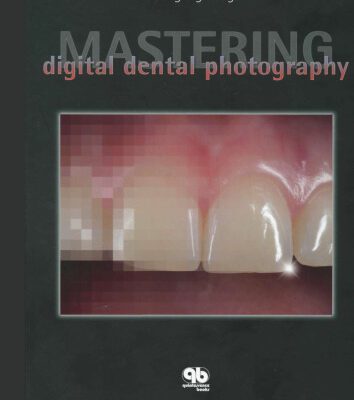 خرید و دانلود نسخه کامل کتاب Mastering Digital Dental Photography