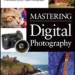 خرید و دانلود نسخه کامل کتاب Mastering Digital Photography