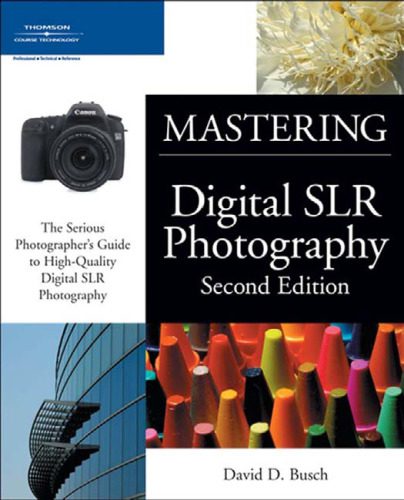 خرید و دانلود نسخه کامل کتاب Mastering Digital SLR Photography_68e0b9dd49f3e.jpeg خرید و دانلود نسخه کامل کتاب Mastering Digital SLR Photography