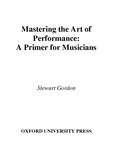 خرید و دانلود نسخه کامل کتاب Mastering the Art of Performance: A Primer for Musicians_68dfc03c2d43a.jpeg خرید و دانلود نسخه کامل کتاب Mastering the Art of Performance: A Primer for Musicians
