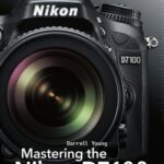 خرید و دانلود نسخه کامل کتاب Mastering the Nikon D7100