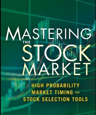 خرید و دانلود نسخه کامل کتاب Mastering the Stock Market: High Probability Market Timing and Stock Selection Tools