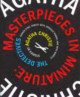 خرید و دانلود نسخه کامل کتاب Masterpieces in Miniature: Stories: The Detectives; Parker Pyne; Harley Quin, Hercule Poirot, and Miss Marple