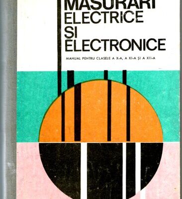 خرید و دانلود نسخه کامل کتاب Măsurări electrice și electronice. Manual pentru clasele a X-a, a XI-a și a XII-a