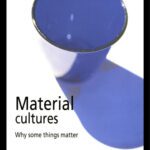خرید و دانلود نسخه کامل کتاب Material Cultures: Why Some Things Matter