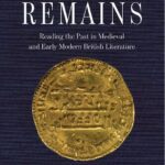خرید و دانلود نسخه کامل کتاب Material Remains: Reading the Past in Medieval and Early Modern British Literature