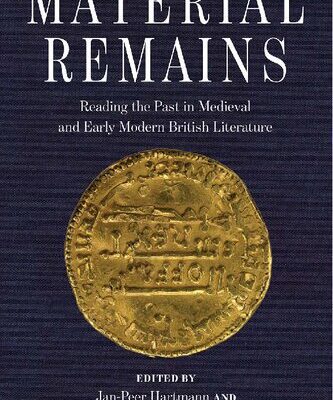 خرید و دانلود نسخه کامل کتاب Material Remains: Reading the Past in Medieval and Early Modern British Literature