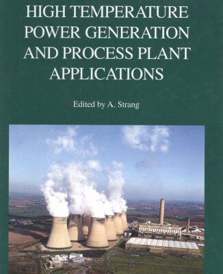 خرید و دانلود نسخه کامل کتاب Materials for High Temperature Power Generation and Process Plant Applications