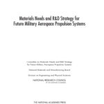خرید و دانلود نسخه کامل کتاب Materials Needs and Research and Development Strategy for Future Military Aerospace Propulsion Systems