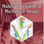 خرید و دانلود نسخه کامل کتاب Materials Selection In Mechanical Design