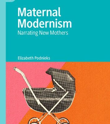 خرید و دانلود نسخه کامل کتاب Maternal Modernism: Narrating New Mothers