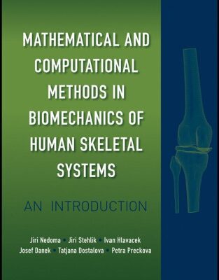 خرید و دانلود نسخه کامل کتاب Mathematical and computational methods in biomechanics of human skeletal systems