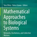 خرید و دانلود نسخه کامل کتاب Mathematical Approaches to Biological Systems: Networks, Oscillations, and Collective Motions