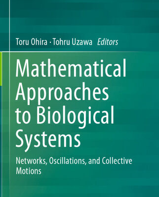 خرید و دانلود نسخه کامل کتاب Mathematical Approaches to Biological Systems: Networks, Oscillations, and Collective Motions