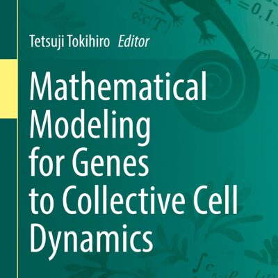 خرید و دانلود نسخه کامل کتاب Mathematical Modeling for Genes to Collective Cell Dynamics