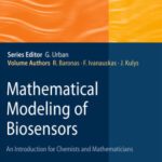 خرید و دانلود نسخه کامل کتاب Mathematical Modeling of Biosensors: An Introduction for Chemists and Mathematicians
