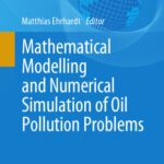خرید و دانلود نسخه کامل کتاب Mathematical Modelling and Numerical Simulation of Oil Pollution Problems