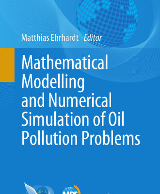 خرید و دانلود نسخه کامل کتاب Mathematical Modelling and Numerical Simulation of Oil Pollution Problems