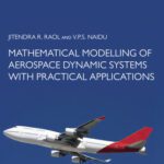 خرید و دانلود نسخه کامل کتاب Mathematical Modelling of Aerospace Dynamic Systems with Practical Applications
