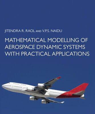 خرید و دانلود نسخه کامل کتاب Mathematical Modelling of Aerospace Dynamic Systems with Practical Applications