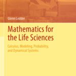 خرید و دانلود نسخه کامل کتاب Mathematics for the Life Sciences: Calculus, Modeling, Probability, and Dynamical Systems