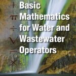خرید و دانلود نسخه کامل کتاب Mathematics Manual for Water and Wastewater Treatment Plant Operators: Basic Mathematics for Water and Wastewater Operators