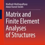 خرید و دانلود نسخه کامل کتاب Matrix and Finite Element Analyses of Structures