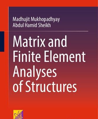 خرید و دانلود نسخه کامل کتاب Matrix and Finite Element Analyses of Structures