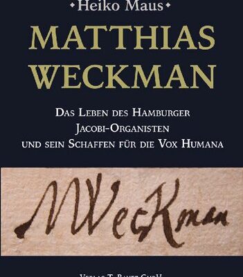 خرید و دانلود نسخه کامل کتاب Matthias Weckman: Das Leben des Hamburger Jacobi-Organisten und sein Schaffen für die Vox Humana