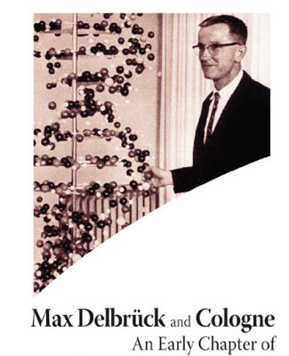 خرید و دانلود نسخه کامل کتاب Max Delbruck and Cologne: An Early Chapter of German Molecular Biology