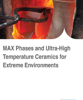 خرید و دانلود نسخه کامل کتاب MAX Phases and Ultra-High Temperature Ceramics for Extreme Environments