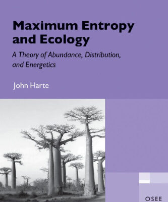 خرید و دانلود نسخه کامل کتاب Maximum Entropy and Ecology: A Theory of Abundance, Distribution, and Energetics (Oxford Series in Ecology and Evolution)