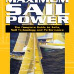 خرید و دانلود نسخه کامل کتاب Maximum Sail Power: The Complete Guide to Sails, Sail Technology, and Performance