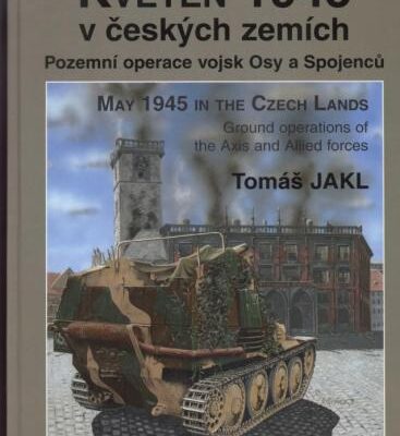 خرید و دانلود نسخه کامل کتاب May 1945 In The Czech Lands-Ground Operations Of The Axis And Allied Forces