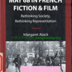 خرید و دانلود نسخه کامل کتاب May ’68 in French Fiction and Film: Rethinking Society, Rethinking Representation