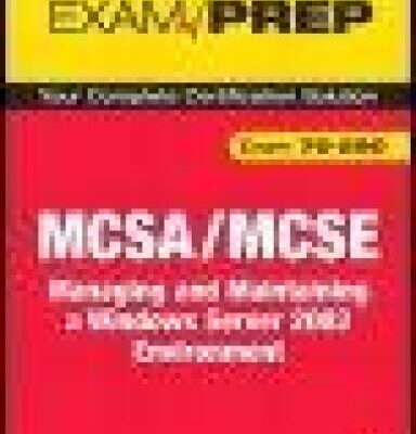 خرید و دانلود نسخه کامل کتاب MCSA/MCSE 70-290 Exam Prep: Managing and Maintaining a Microsoft® Windows Server™ 2003 Environment