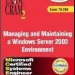 خرید و دانلود نسخه کامل کتاب MCSA/MCSE Managing and Maintaining a Microsoft Windows® Server 2003 Environment Exam Cram™ 2 (Exam 70-290)