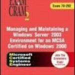 خرید و دانلود نسخه کامل کتاب MCSA/MCSE Managing and Maintaining a Windows Server 2003 Environment Exam Cram 2