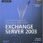 خرید و دانلود نسخه کامل کتاب MCSA/MCSE Self-Paced Training Kit (Exam 70-284): Implementing and Managing Microsoft Exchange Server 2003