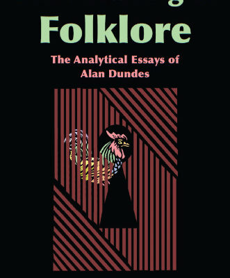 خرید و دانلود نسخه کامل کتاب Meaning of Folklore: The Analytical Essays of Alan Dundes